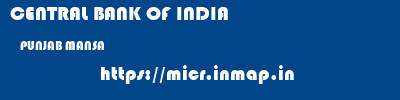 CENTRAL BANK OF INDIA  PUNJAB MANSA    micr code